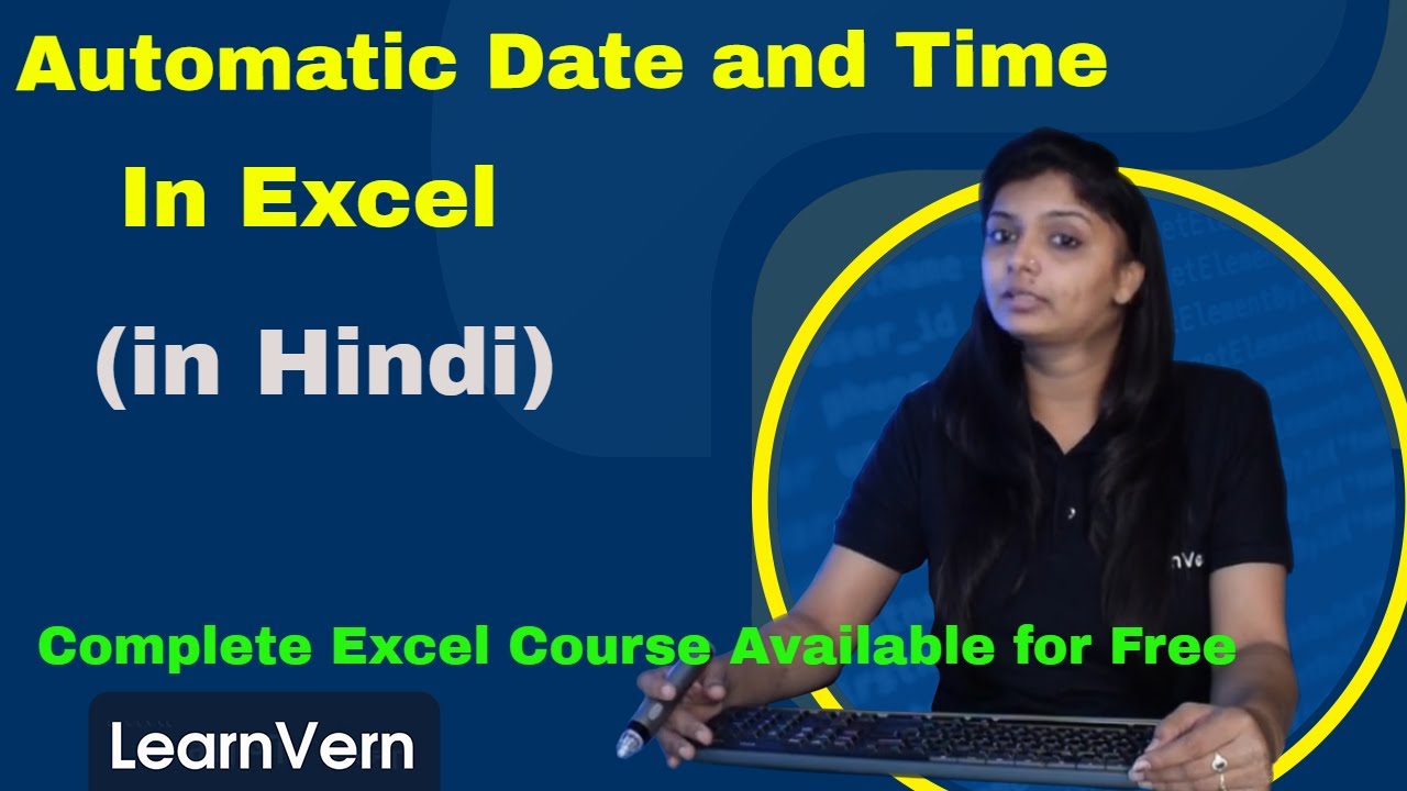 How to Log Automatic Date and Time in MS Excel? Video Tutorial in Hindi | LearnVern