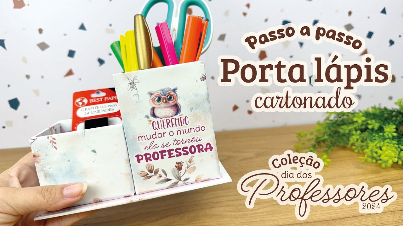 Passo a passo Porta lápis duplo cartonado | Coleção Dia dos Professores
