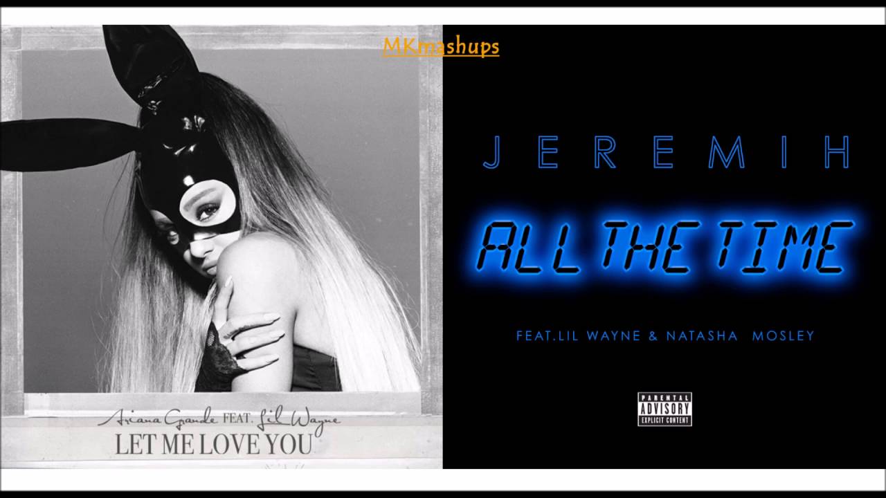 Love You All The Time (Mashup) - Ariana Grande Vs. Jeremih