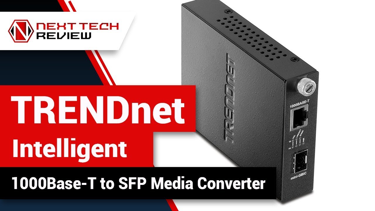 TRENDnet Intelligent 1000Base T to SFP Media Converter TFC 1000MGB Product Review  &ndash; NTR