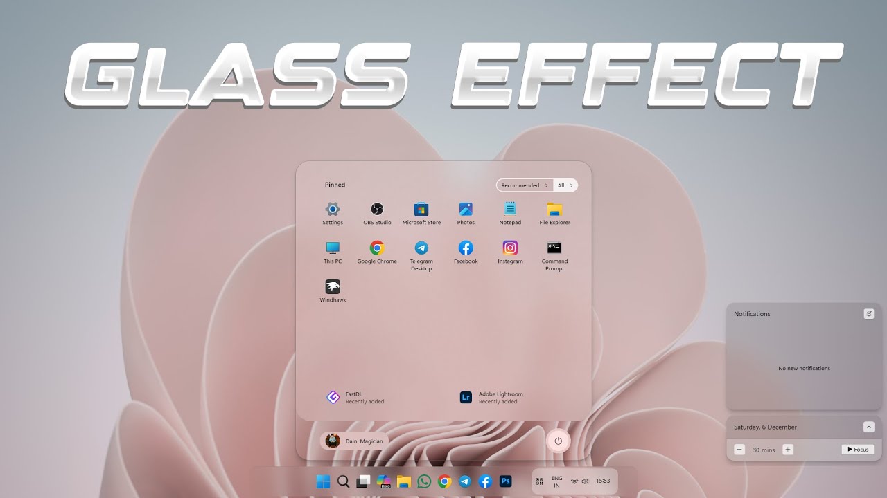 Windows 11 Glass Effect Using Windhawk🔥 Full Transparent Look | Ultimate Customization Tutorial 2025