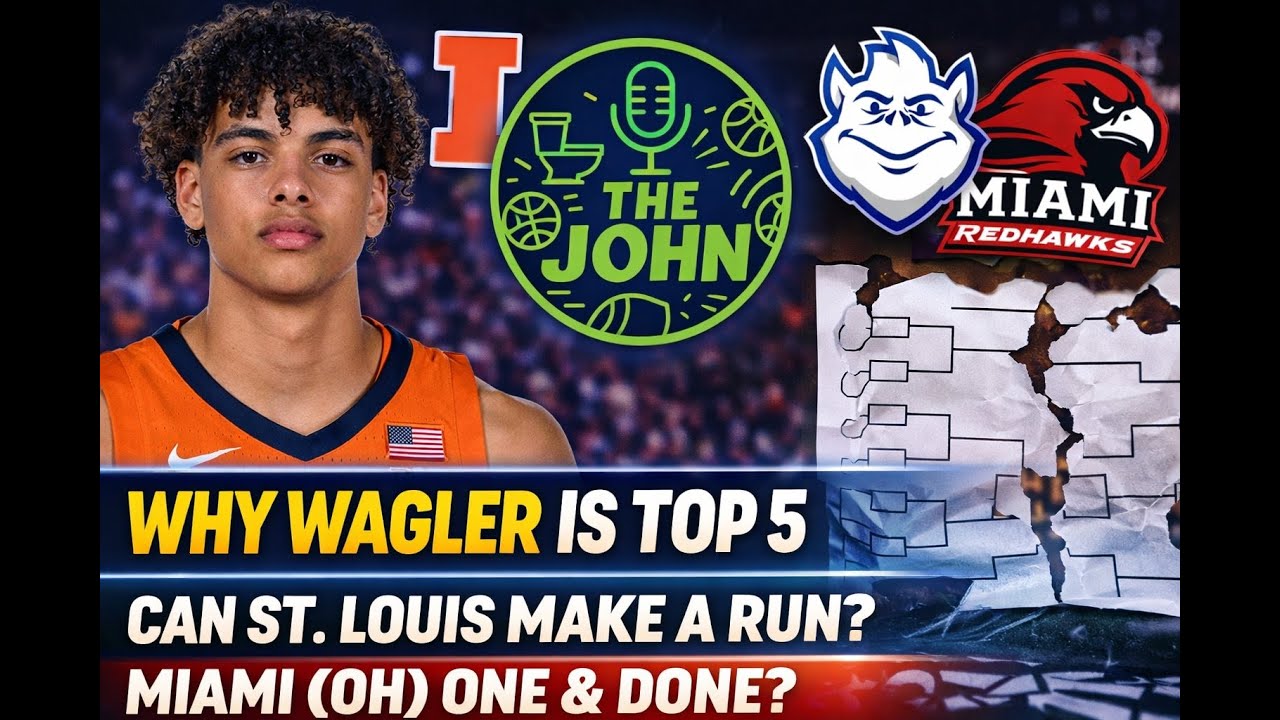 The John EP#72: Keaton Wagler’s Draft Rise, Saint Louis’ March Ceiling & Miami (OH) Limits!!