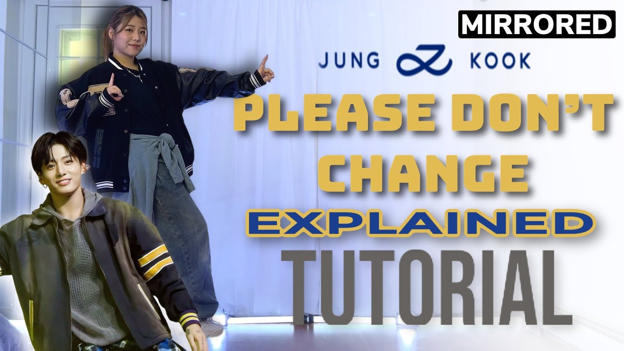 [TUTORIAL] Jungkook (정국) 'Please Don't Change' Step-By-Step Explained | MIRRORED