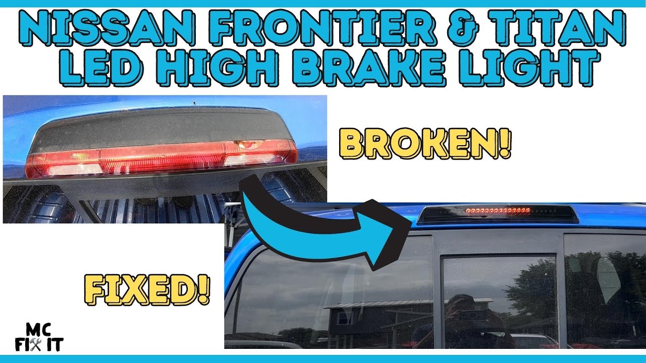 How To Replace A Third Brake Light On A Nissan Frontier