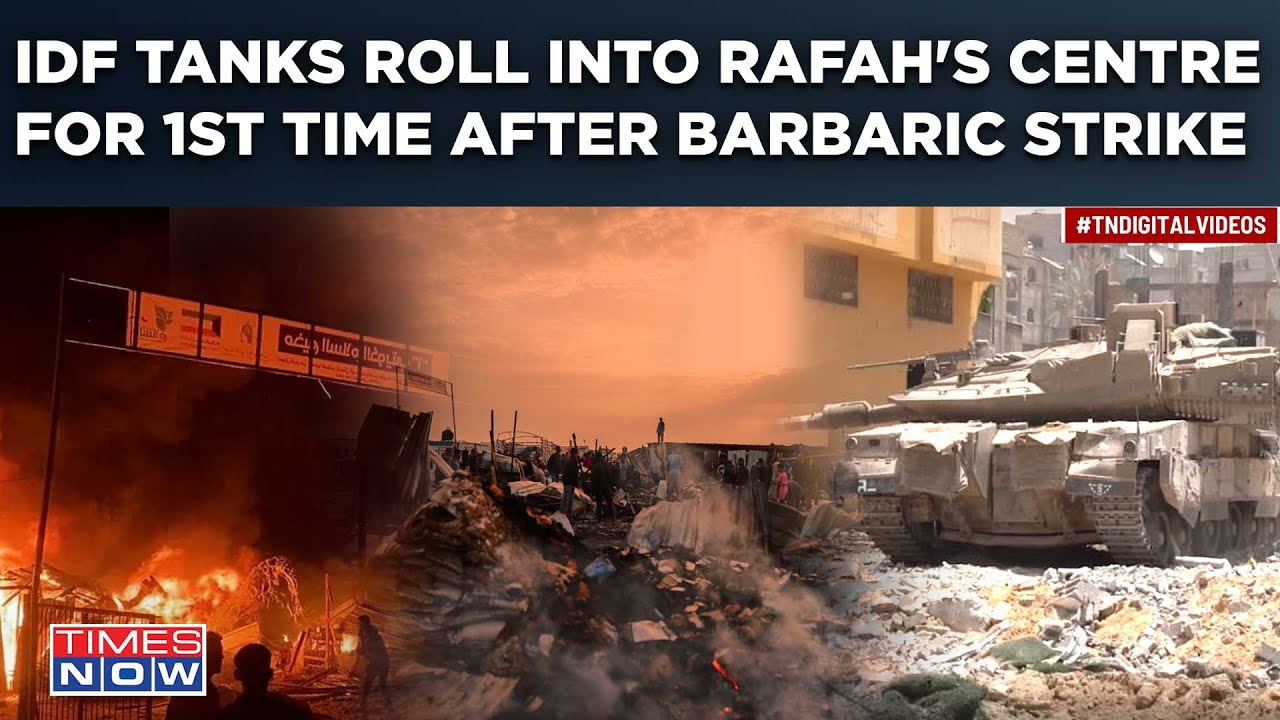 IDF Tanks Roll Into Rafah's Centre For 1st Time After Barbaric Camp Strike| Gazans Say 'No One Left'