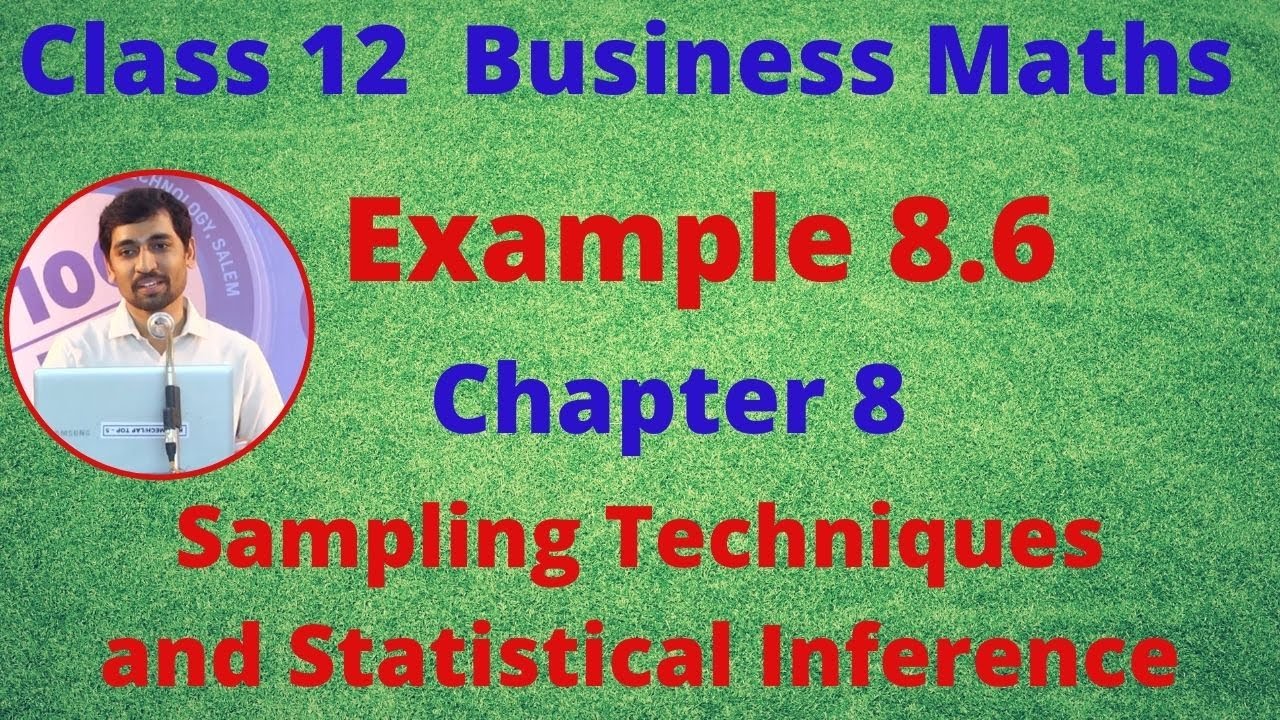 TN 12 Business Maths Sampling Techniques and Statistical Inference  Example 8.6  Chapter 8