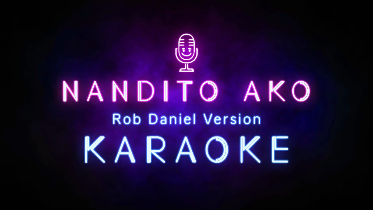 Nandito Ako – Rob Daniel Version | Karaoke with Lyrics | @R.U-Oke