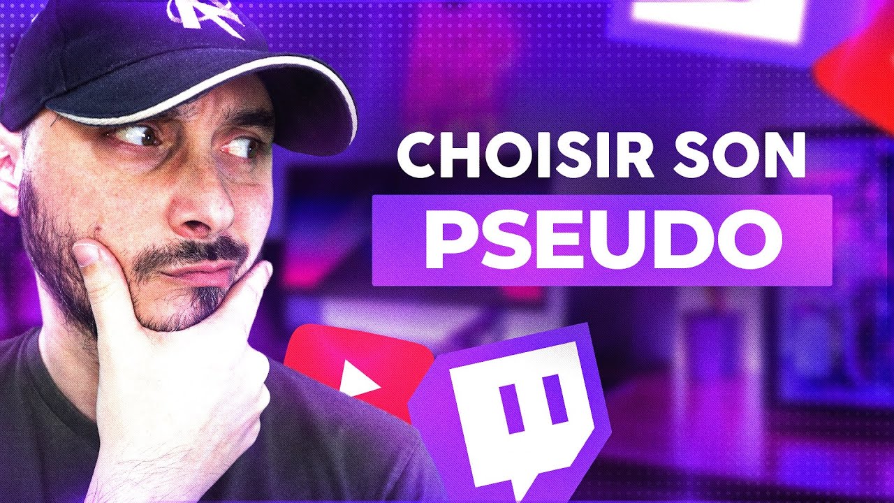 Comment Bien Choisir son Pseudo Twitch