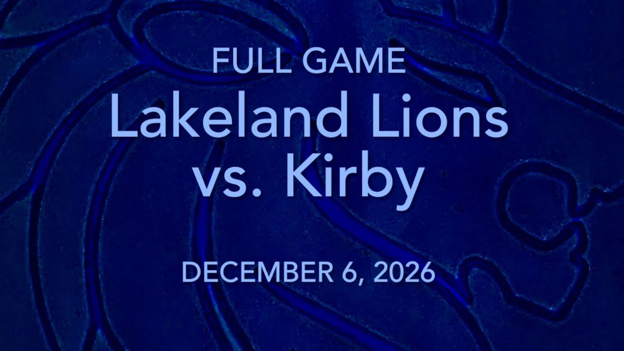 FULL GAME: Lakeland vs. Kirby (1/6/26)