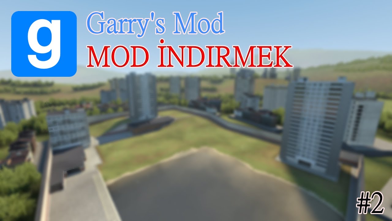 Garry's Mod |  MOD KURMAK | Öğretici | Bölüm 2