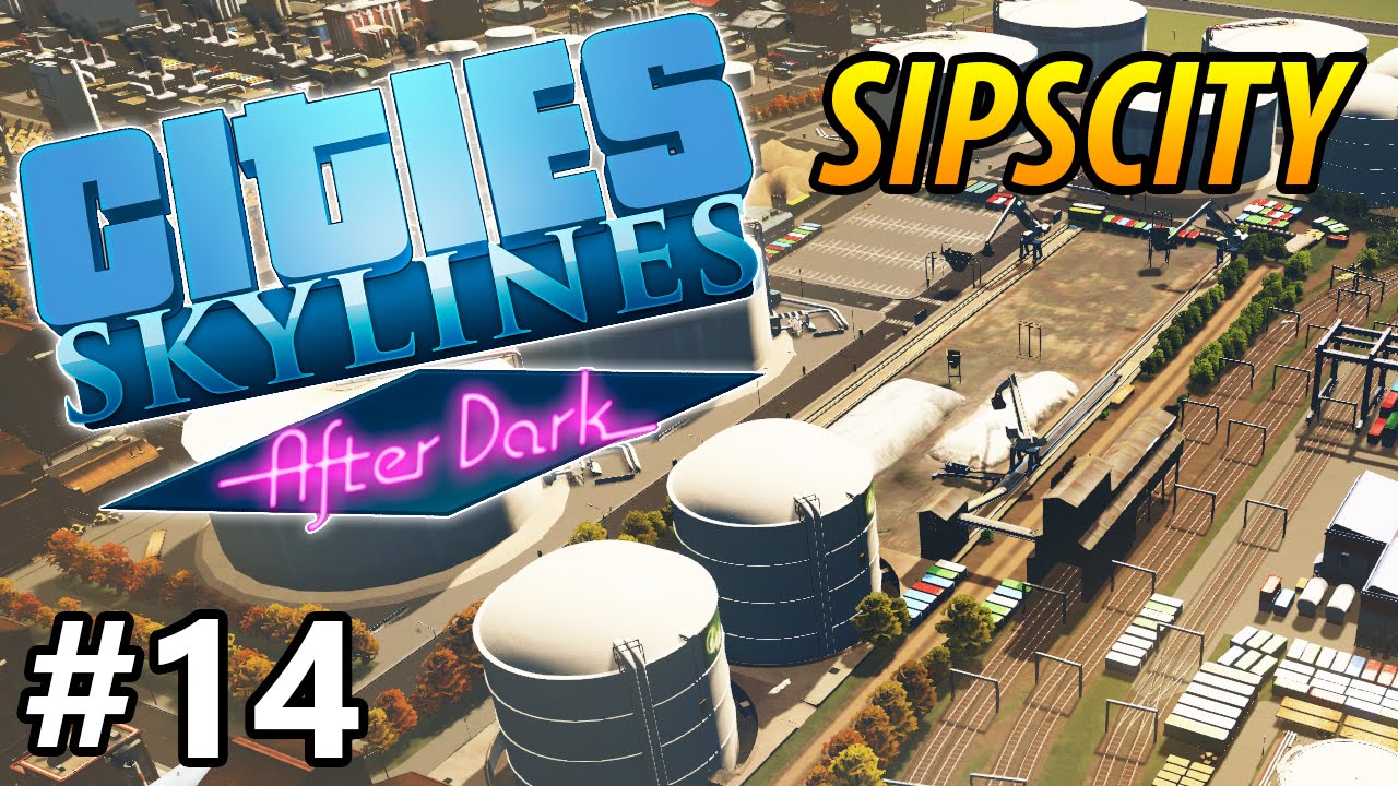 Cities: Skylines - After Dark - Freight Yard - PART #14