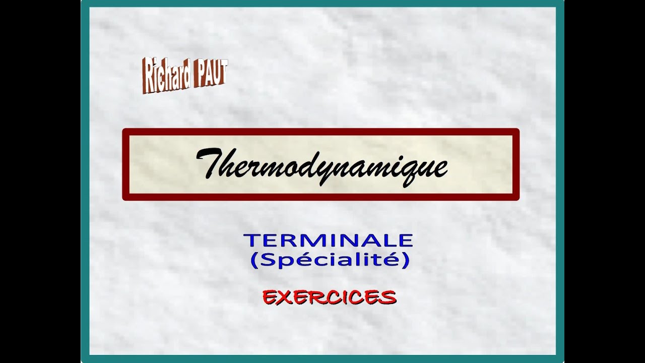 Thermodynamique : Exercices - Terminale (SPE)