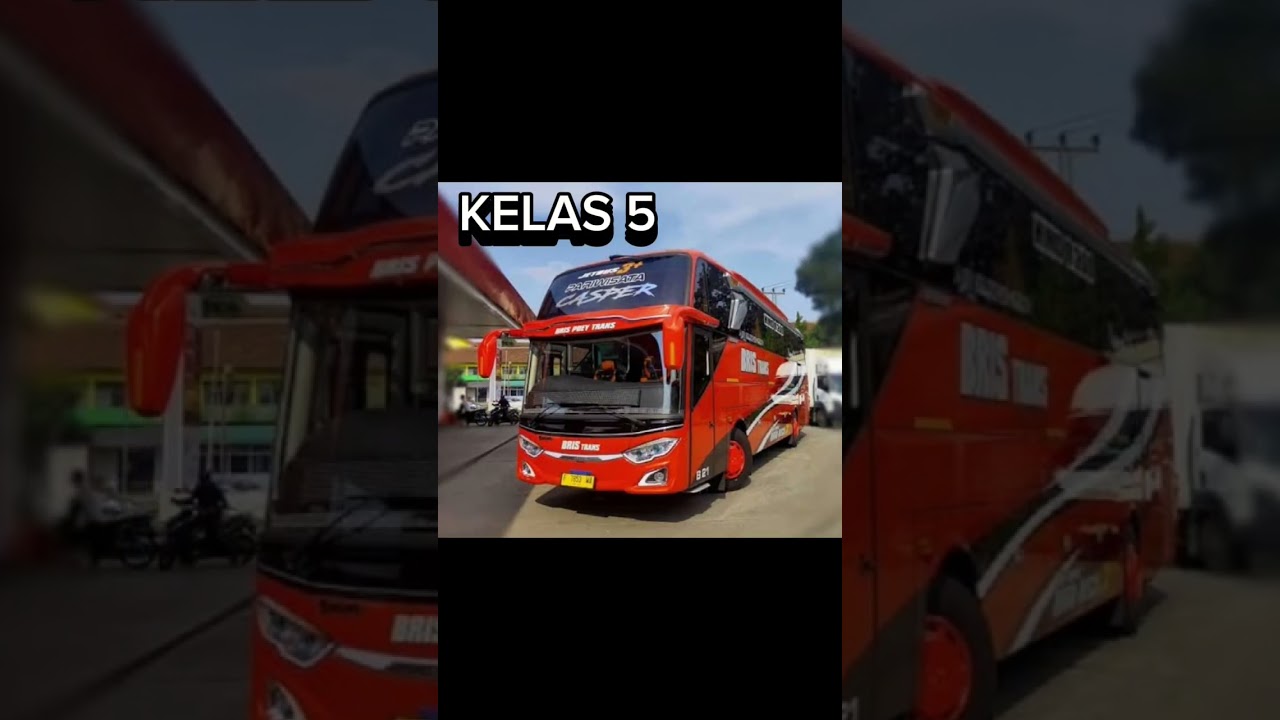 PILIH BUS BRIS TRANS SESUAI KELAS KALIAN 🏫