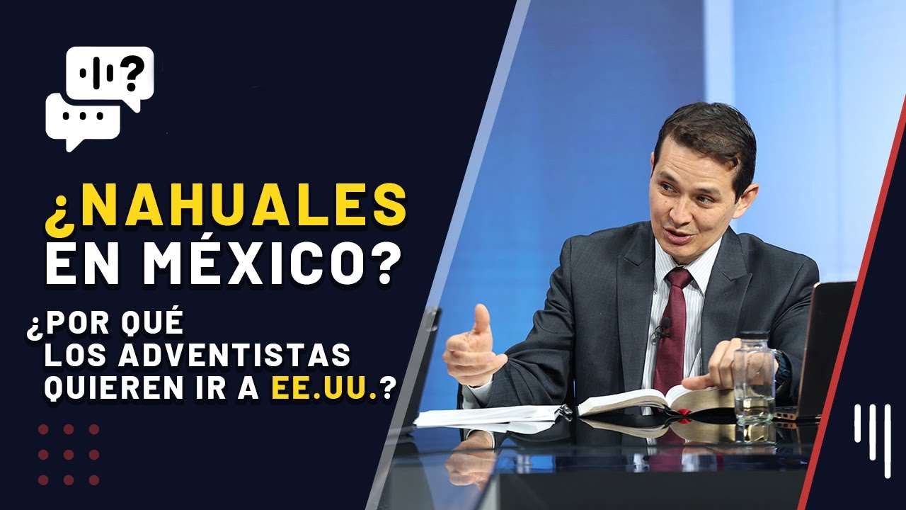 290. ¿Por qué los Adventistas quieren ir a EE.UU.? + Mitos de Nahuales || Me Gustaría Saber