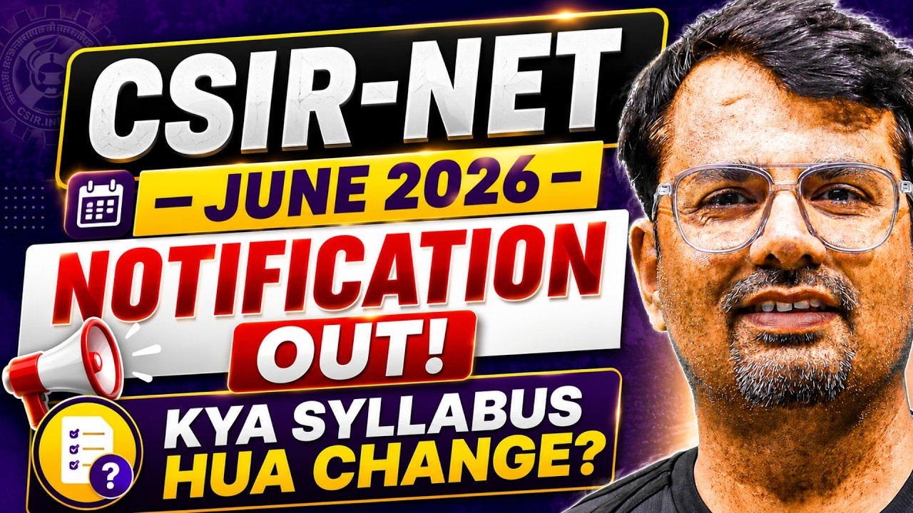 CSIR NET June 2026 Notification Out | Exam Date, Eligibility & Full Details by GP Sir