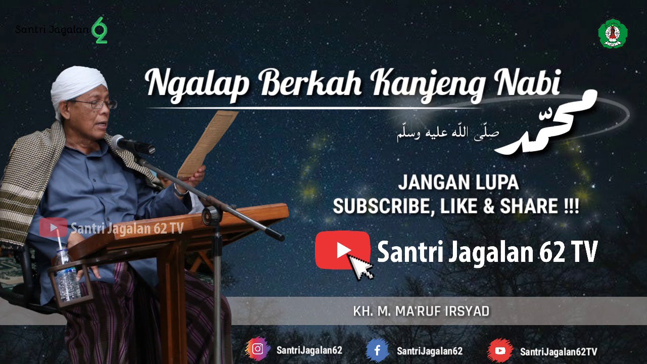 Ngalap Berkah Kanjeng Nabi Muhammad ••• [KH. M. MA'RUF IRSYAD]