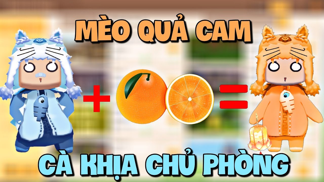 Meowpeo Quả Cam trà trộn sảnh liên thông cà khịa chủ phòng trong Mini World và cái kết