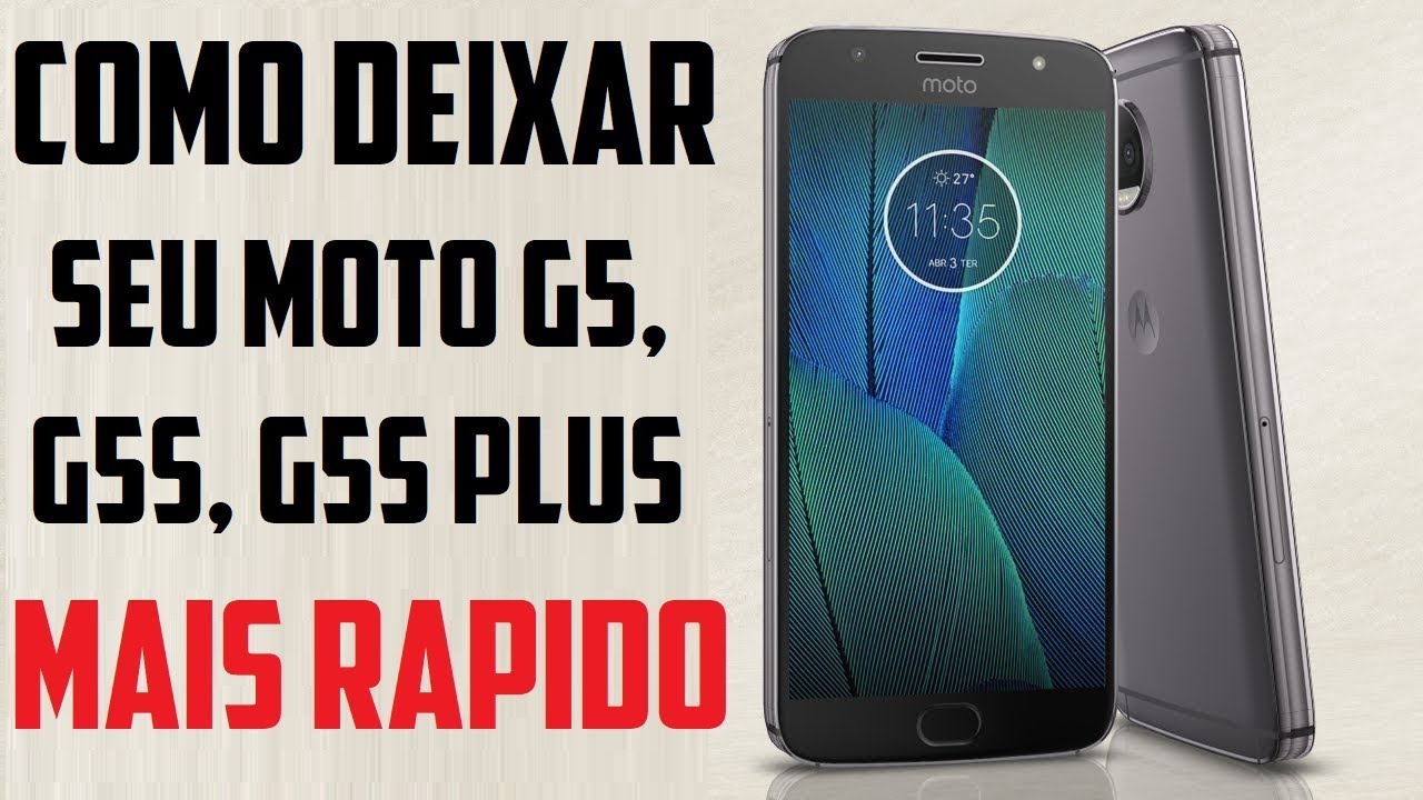 Como deixar o seu Moto G5S Plus, Moto G5S, Moto G5 mais rápido.