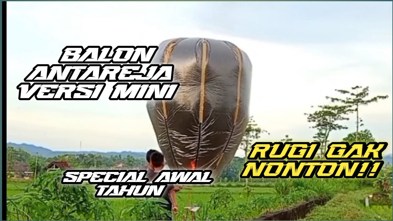 BALON ANTAREJA VERSI MINI NDAK KUAT MUNGGAH‼️ 