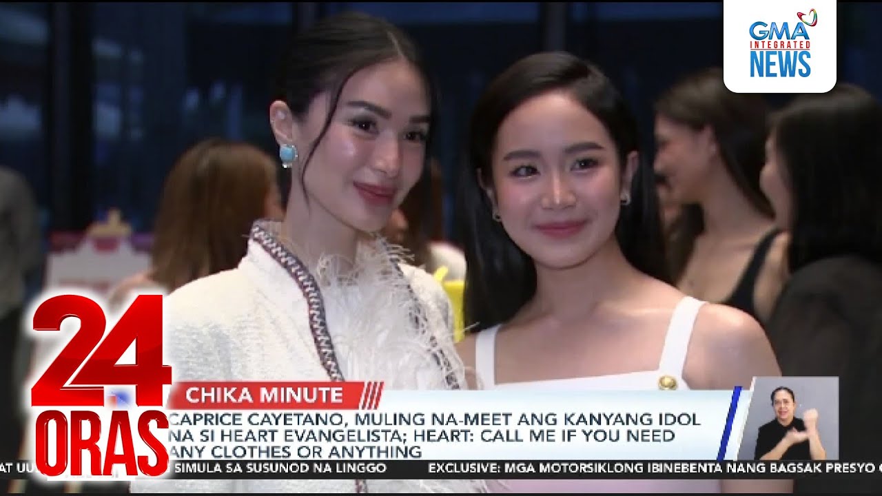 Caprice Cayetano, muling na-meet ang kaniyang idol na si Heart Evangelista; Heart... | 24 Oras