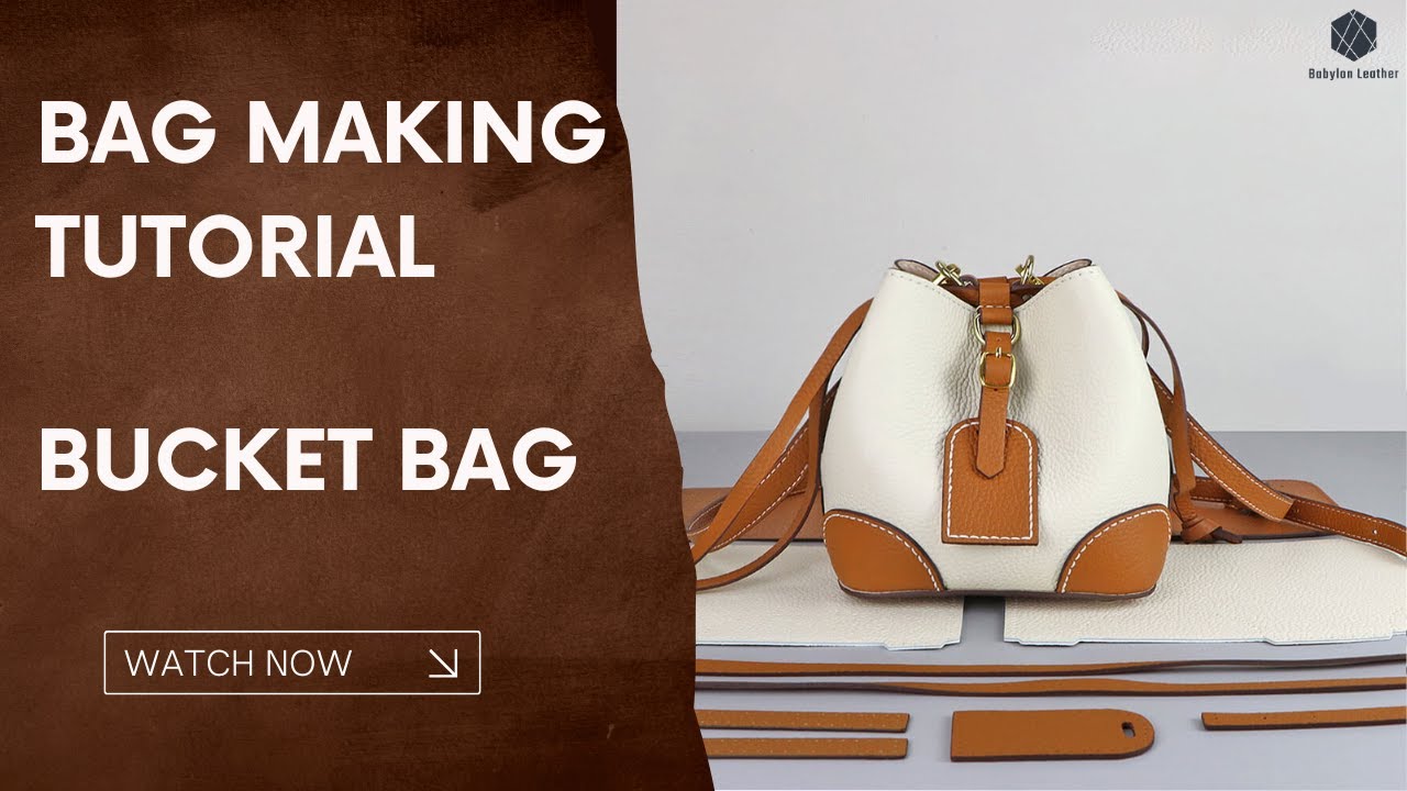 Make a Bucket Bag All by Yourself! Detailed Sewing Tutorial | Babylon Leather Kit SY75