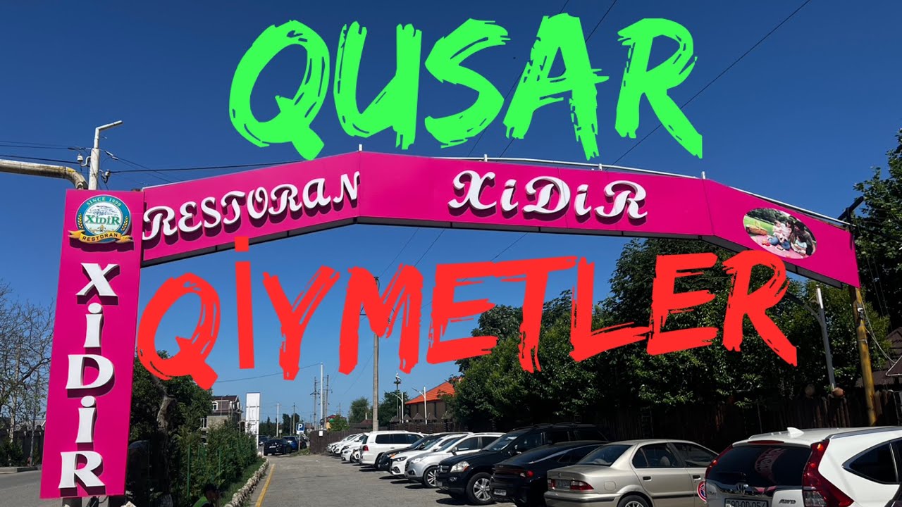 Qusar Xidir restorani. Qusarda gezmeli yerler