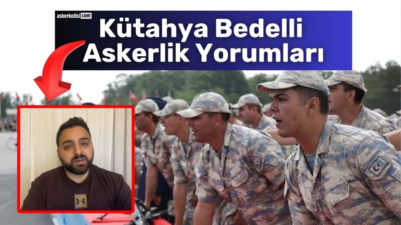 Kütahya'da Bedelli Askerlik Yorumlarını İnceliyoruz (2026) - Kütahya Hava Er Eğitim Tugayı
