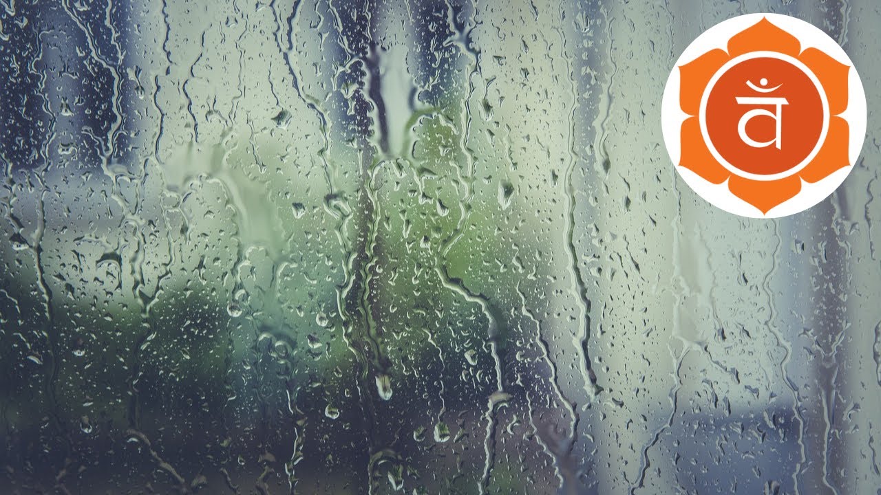 Sacral Chakra Rain Sounds (CHAKRA HEALING NATURE SOUNDS) Svadhisthana Chakra🧡
