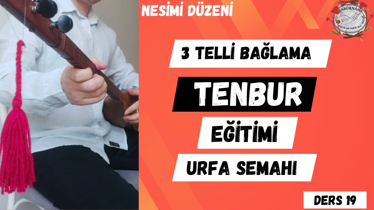 Urfa Semahı - 3 Telli Bağlama & Tenbur Dersleri | Orta Seviye Türkü 3 (Nesimi Düzen)