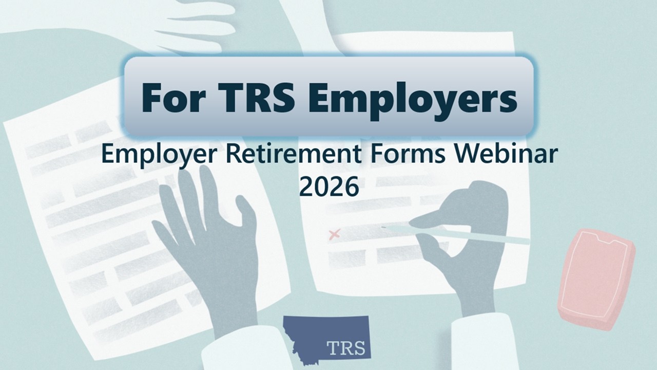 [2026] TRS Employer Webinar: Your Role in Completing a TRS Member's Retirement Application Packet