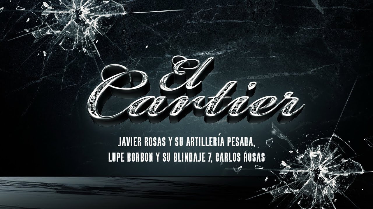 Javier Rosas, Lupe Borbon, Carlos Rosas - El Cartier