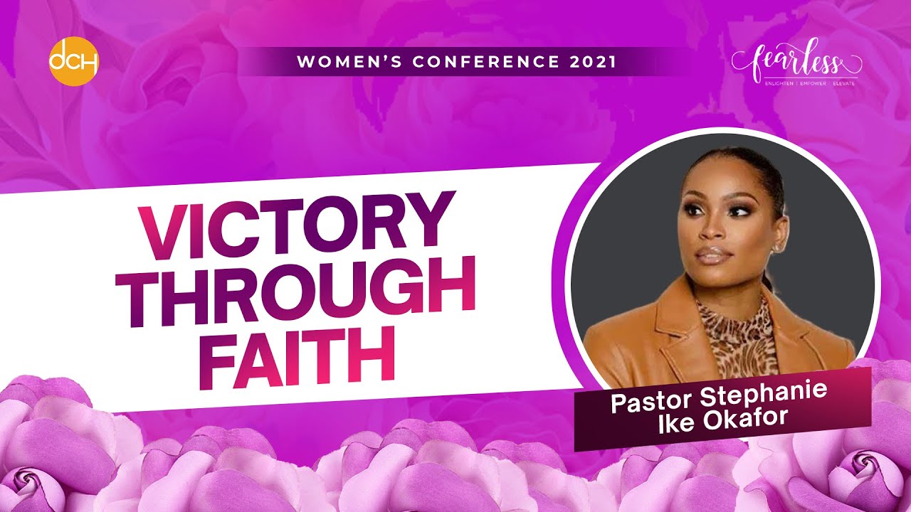 Victory Through Faith | Pastor Stephanie Ike Okafor