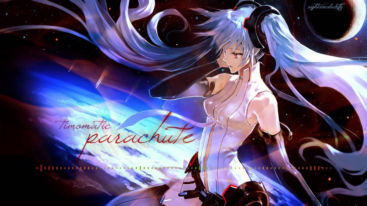 Nightcore - Parachute [Timomatic]