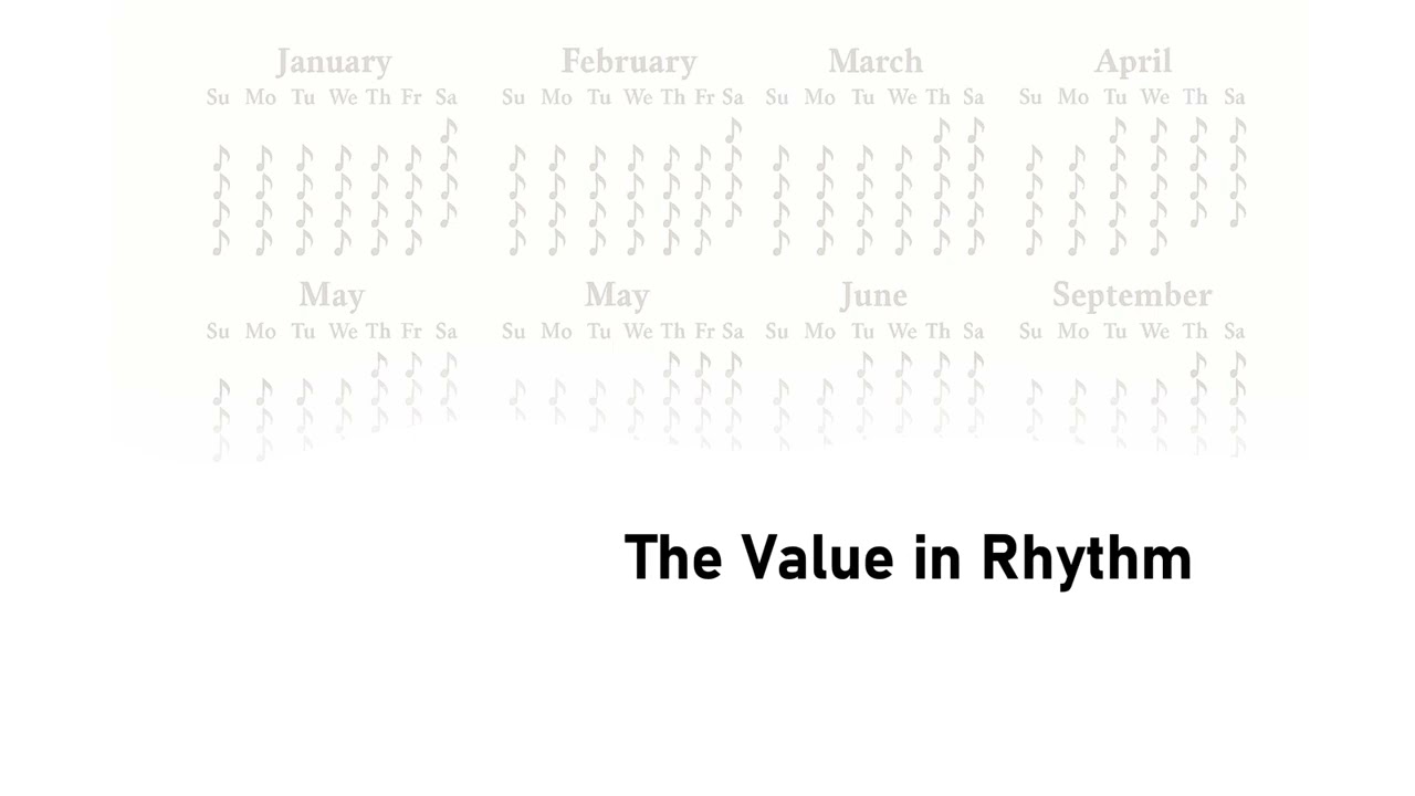 The Value in Rhythm