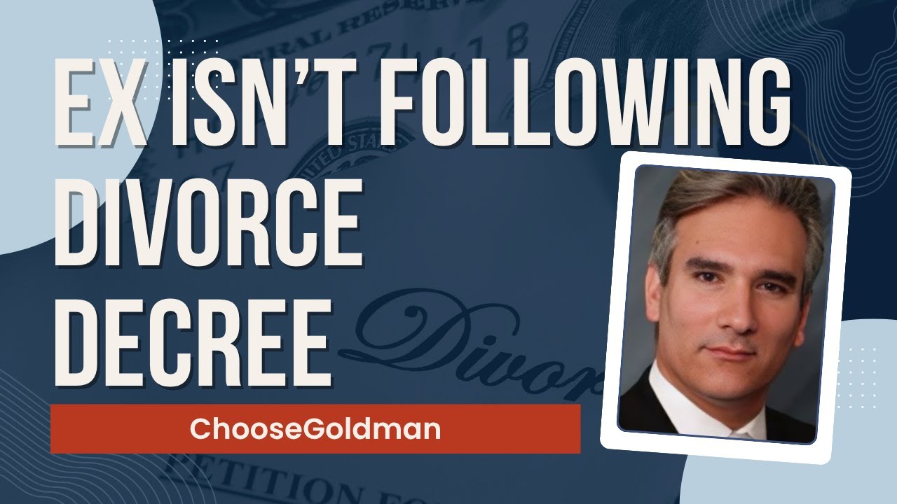 What If My Ex Isn’t Following the Divorce Decree