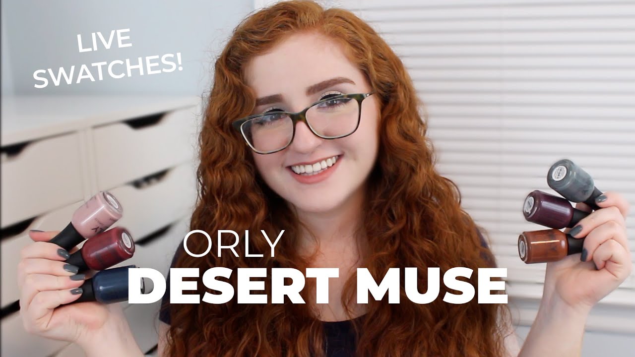 Orly Desert Muse Collection | Live Swatches and Review | NailsByErin
