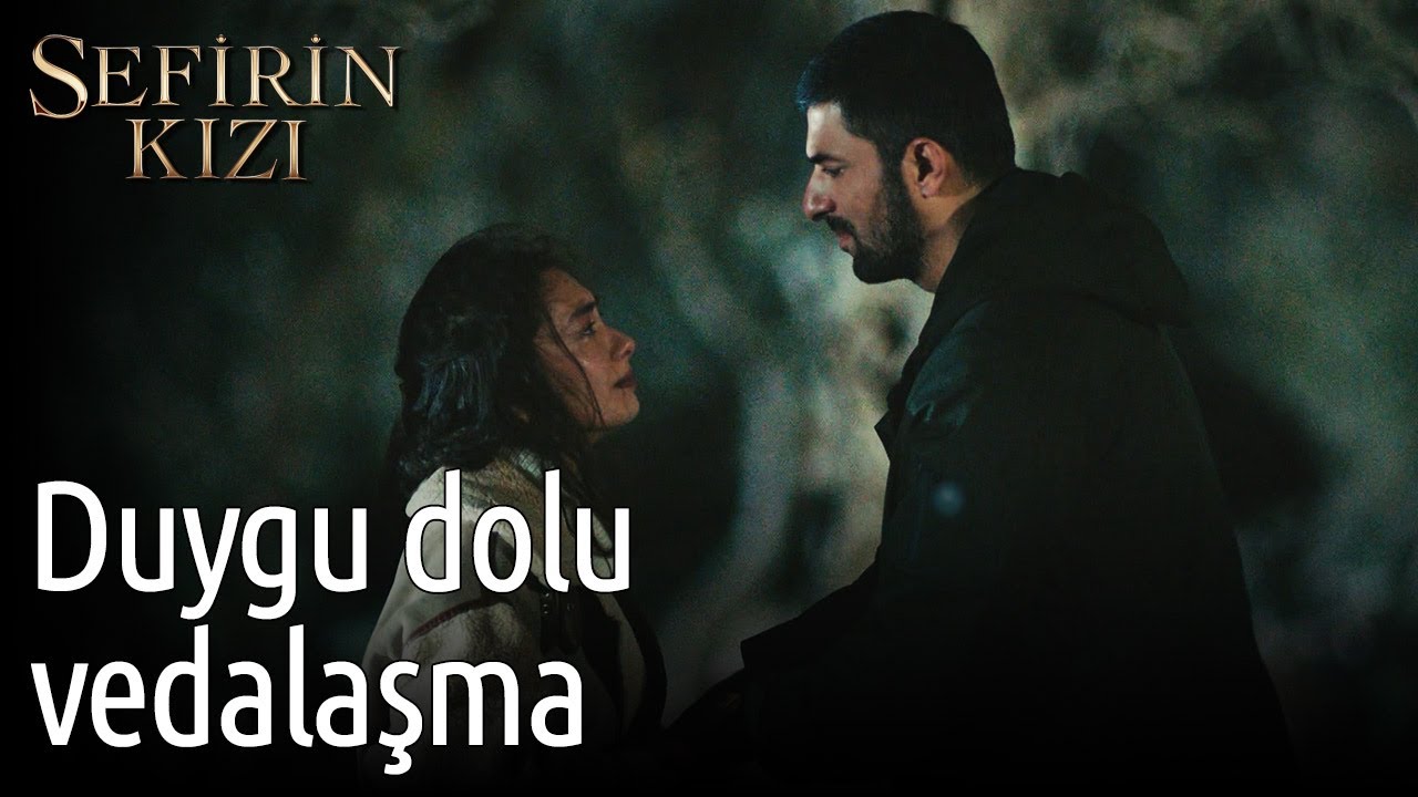 Sefirin Kızı 34. Bölüm - Duygu Dolu Vedalaşma
