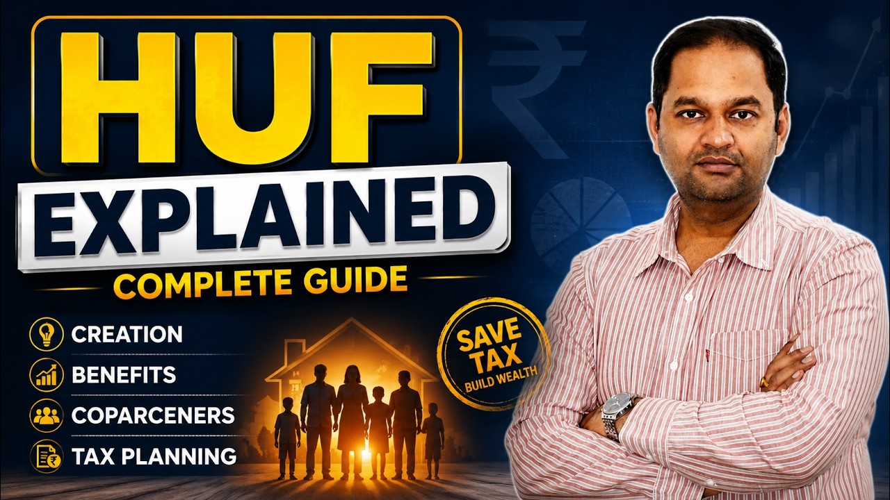 ( HUF ) Explained - Creation ,Benefits , Coparceners & Tax Planning | Complete Guide