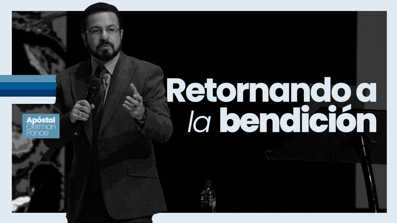 Apóstol German Ponce │Retornando a la bendición│Domingo pm 02 marzo 2025