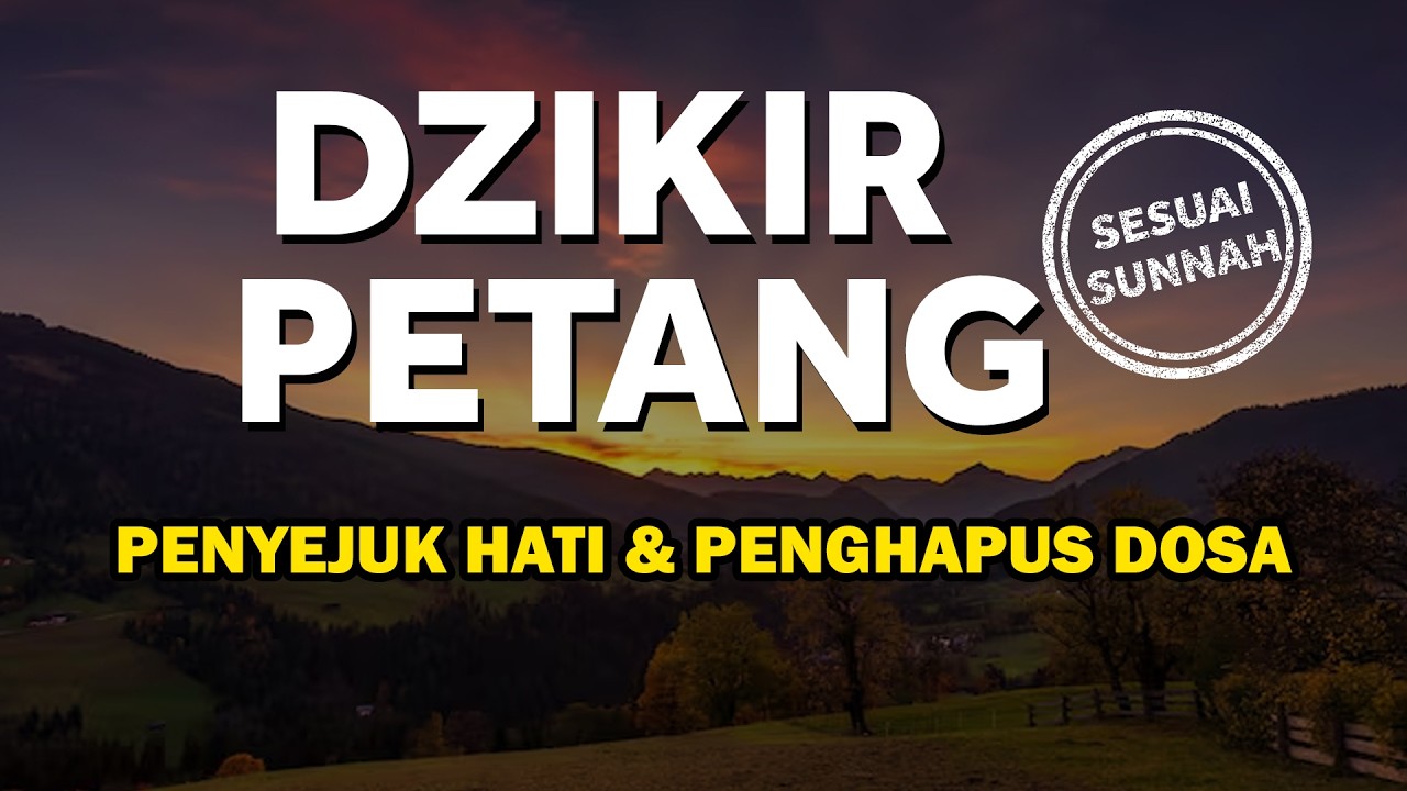 Dzikir Sore Sesuai Sunnah Rasulullah ﷺ | Penentram Hati & Perlindungan Malam