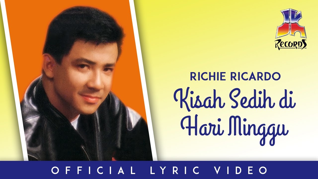 Richie Ricardo - Kisah Sedih di Hari Minggu (Official Lyric Video)