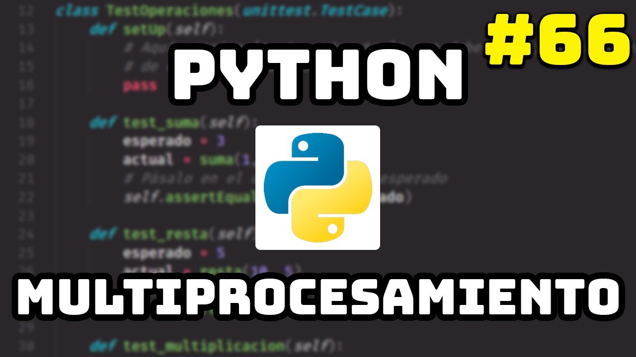 ✅ Curso de Python: Multiprocesamiento en Python ⚡ #66