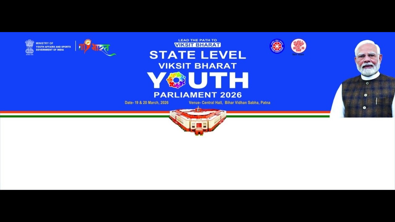 VIKSIT BHARAT YOUTH PARLIAMENT  BIHAR