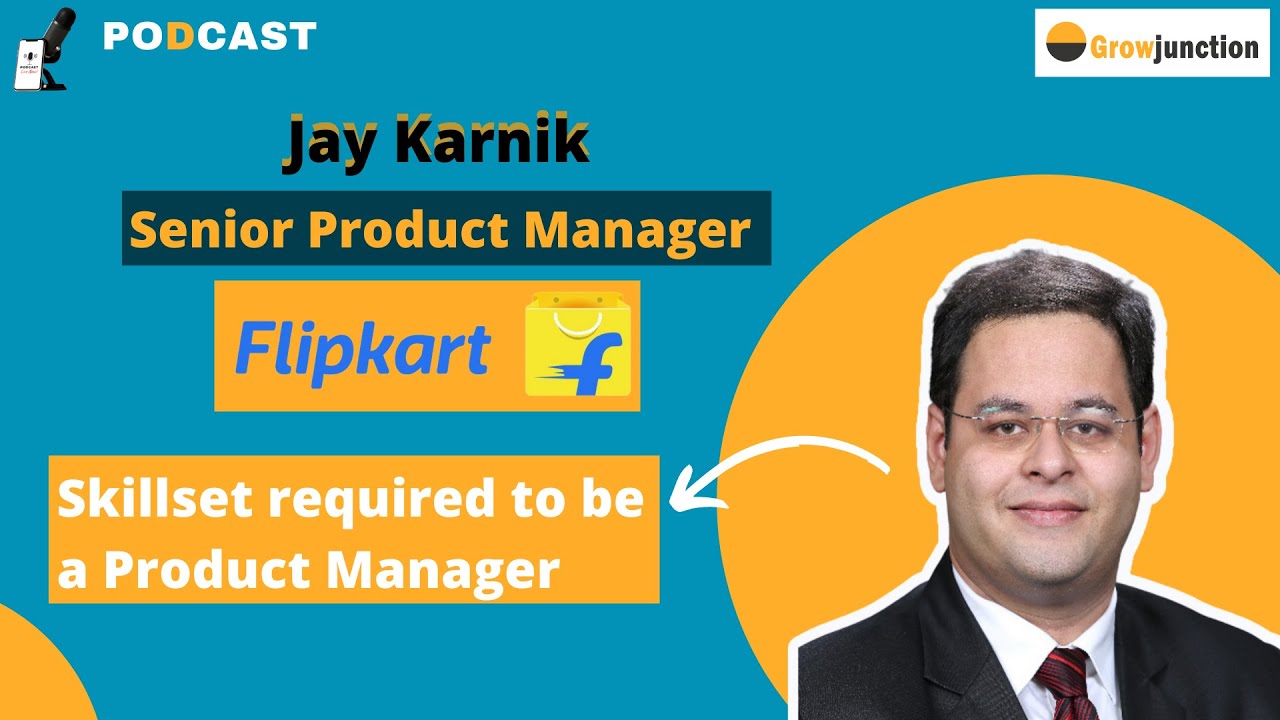 Podcast with Senior Product Manager || Jay Karnik || Flipkart || ISB || IIT Madras