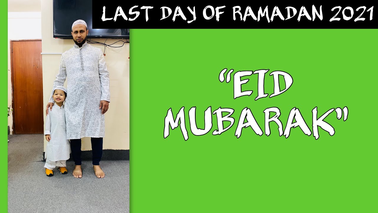 LAST DAY OF RAMADAN 2021 | EID MUBARAK | SaTaiRa Vlog