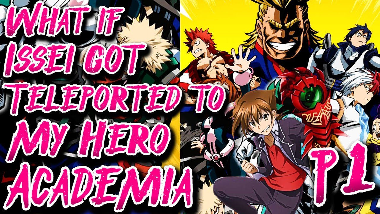What if Issei got Teleported to My Hero Academia | HSDxD x MHA | Part 1 | Au.@IseGremory01