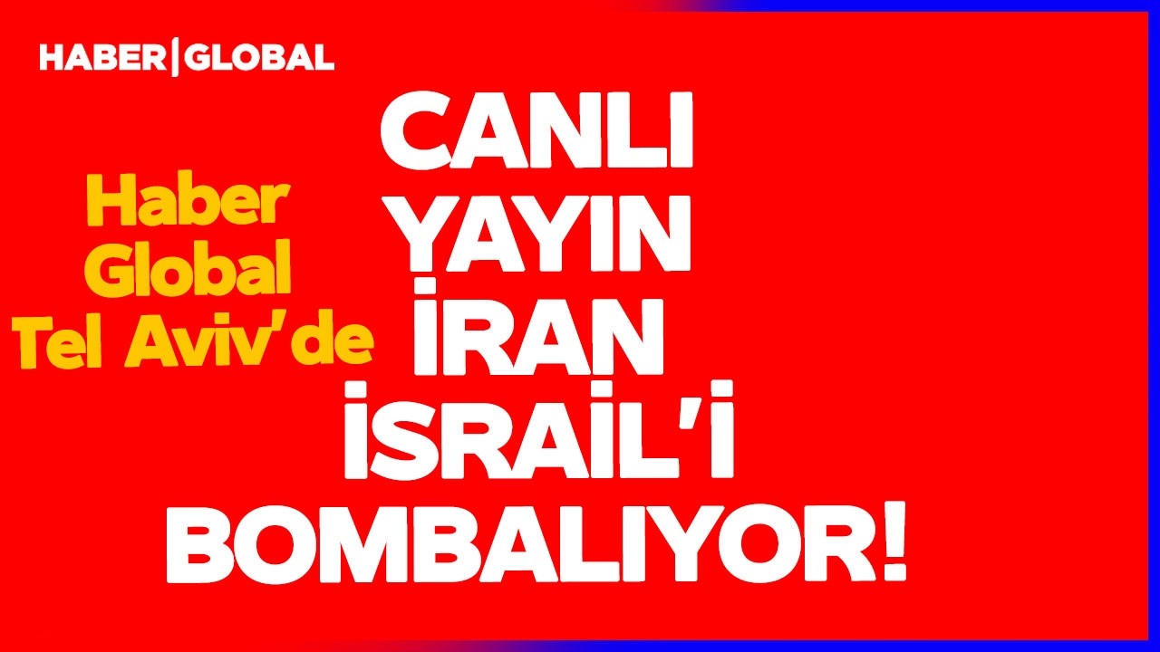 CANLI YAYIN I Tel Aviv'de Sirenler Çalıyor! İsrail Saldırı Altında! Haber Global Olay Yerinde...