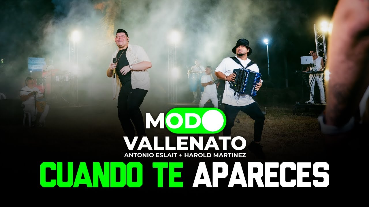 CUANDO TE APARECES (EL PRA) - ANTONIO ESLAIT & HAROLD MARTINEZ -  #MODOVALLENATO