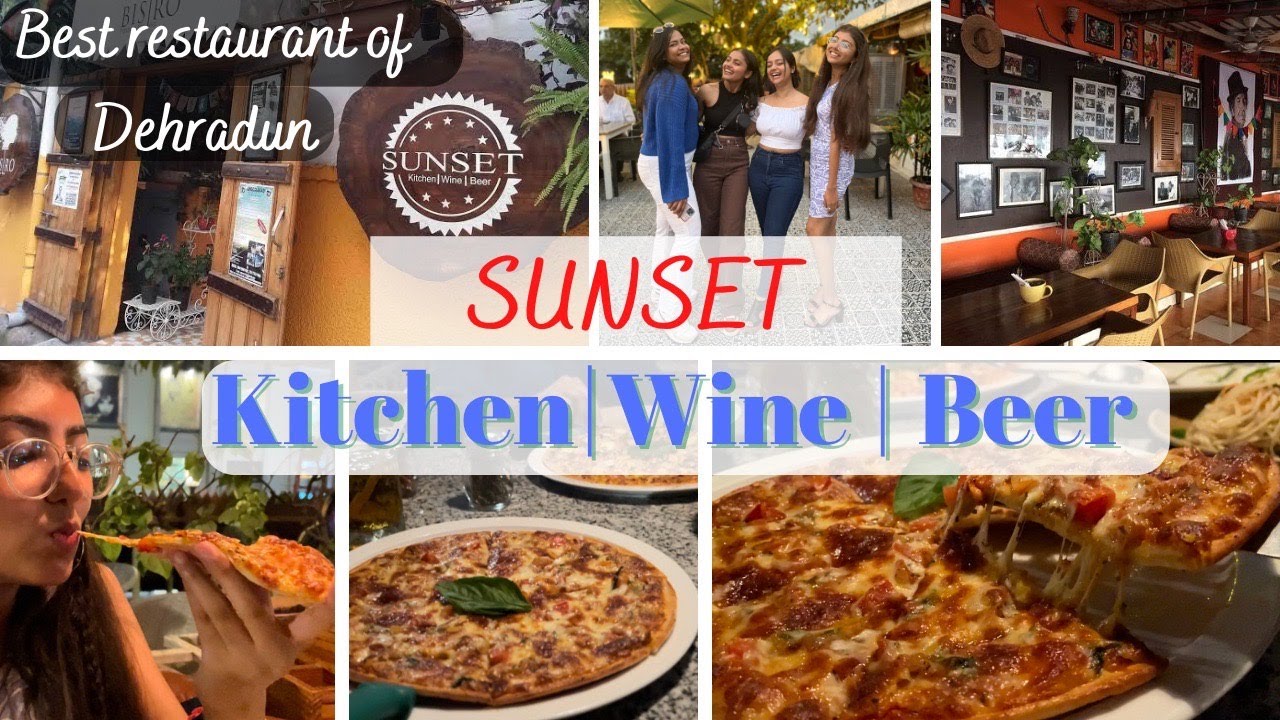 Best restaurant of Dehradun 🔥| Sunset - Kitchen | Wine | Beer