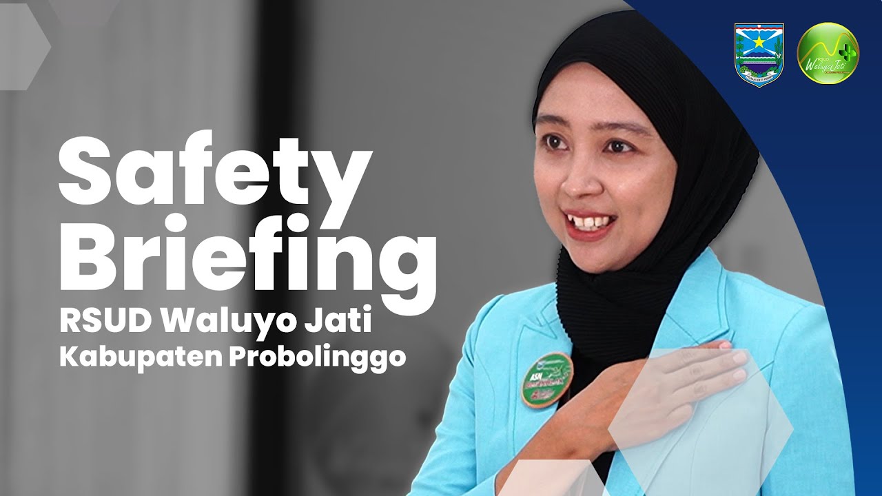 Safety Briefing - RSUD Waluyo Jati Kabupaten Probolinggo
